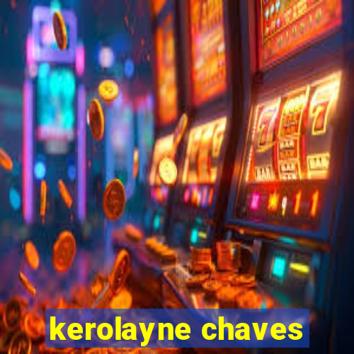 kerolayne chaves